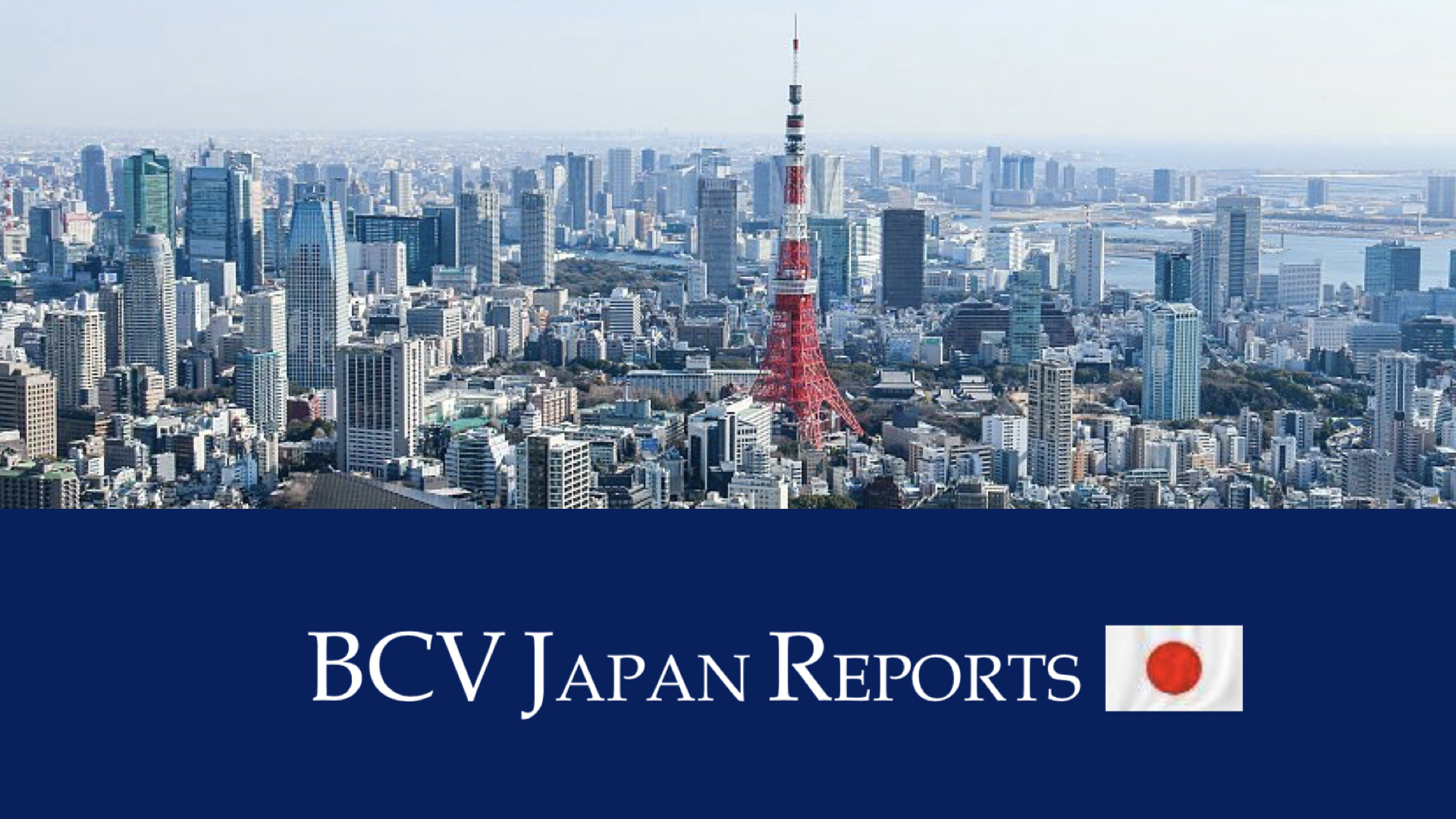 BCV Reports Tokyo