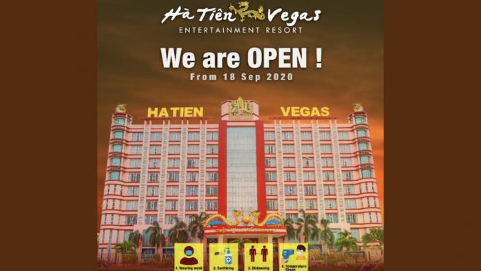 Ha Tien Vegas Reopen Ha Tien Vegas opens September 18
