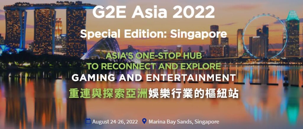 G2E Asia 2022, Singapore