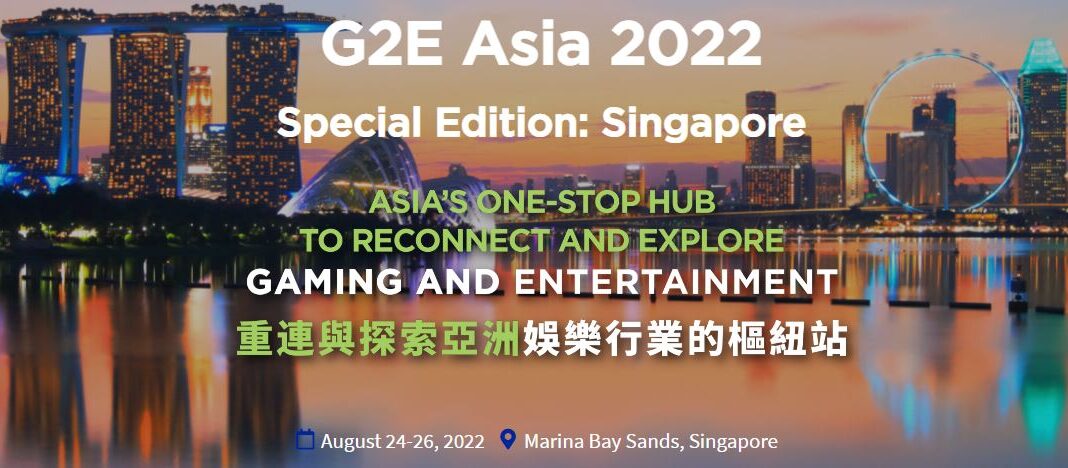 G2E Asia 2022, Singapore