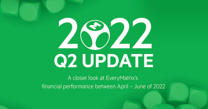 EveryMatrix, 2022-Q2-Update