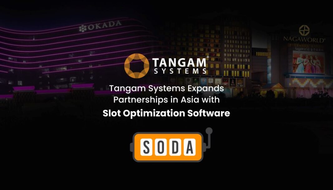 Tangam announces new partnerships in Asia for Revolutionary Slot Optimization and Data Analytics (SODA) Software