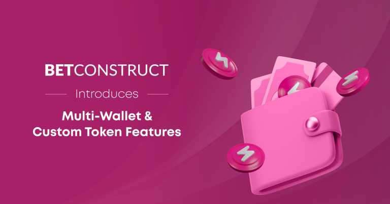 BetConstruct introduces new possibilities with Multi-Wallet & Custom Token Features