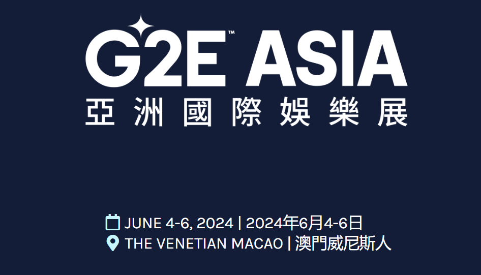 G2E Asia 2024, Macau