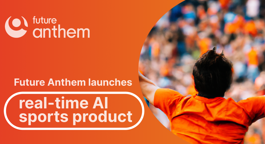 Future Anthem, launches real-time AI sports product