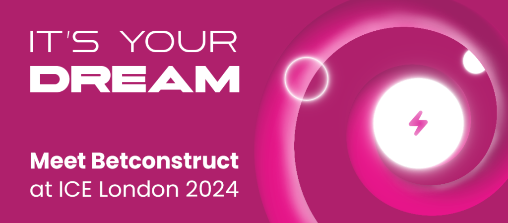 Betconstruct, ICE LONDON 2024, IT'S YOUR DREAM