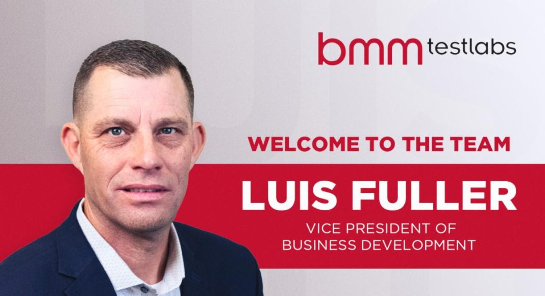 BMM Testlabs, Luis Fuller, VP of Business Development