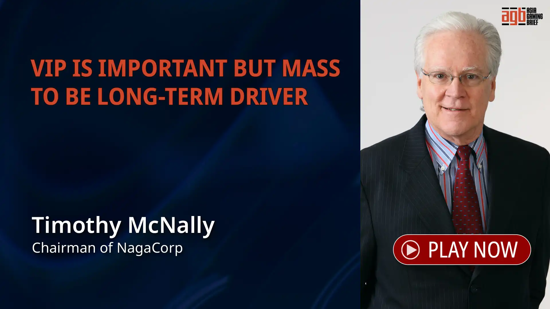 VIP is important but mass to be the long-term growth driver, Timothy McNally, NagaCorp