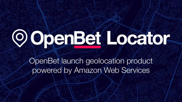 OpenBet, bolsters compliance technologies with the launch of OpenBet Locator