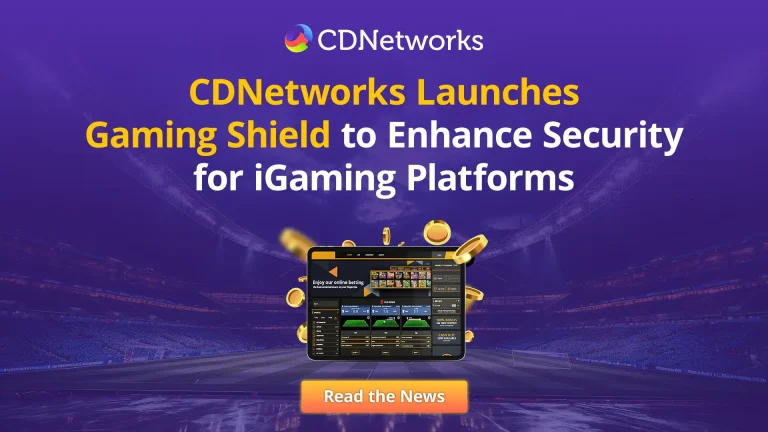 CDNetworks launches revolutionary Gaming Shield to enhance Security and Performance for iGaming platforms