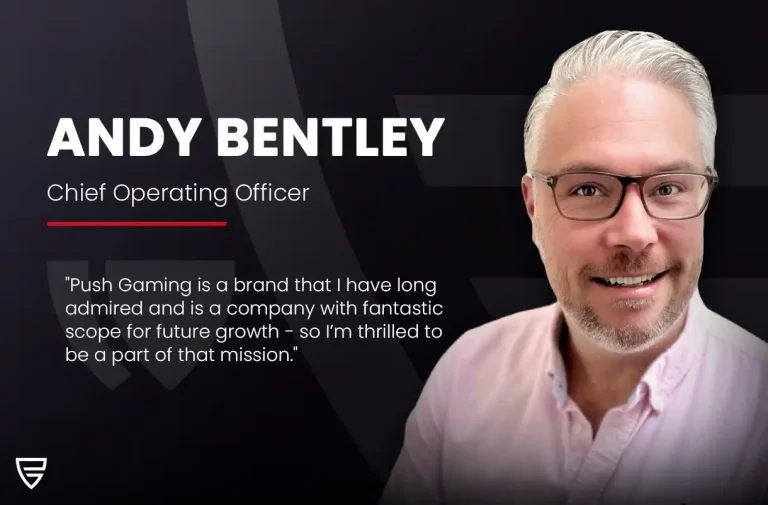 Push Gaming appoints Andy Bentley as COO amid senior reshuffle