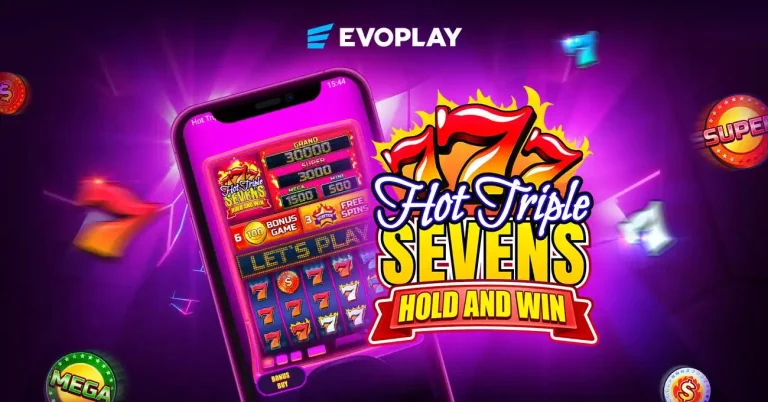 Evoplay sparks enthusiasm with Hot Triple Sevens Hold and Win