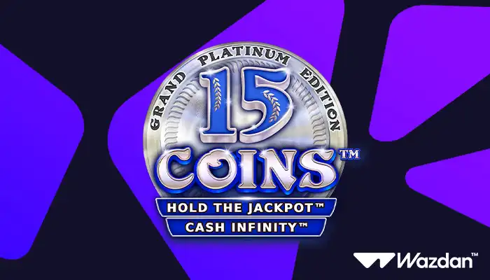 Wazdan introduces new winning opportunities with 15 Coins Grand Platinum Edition