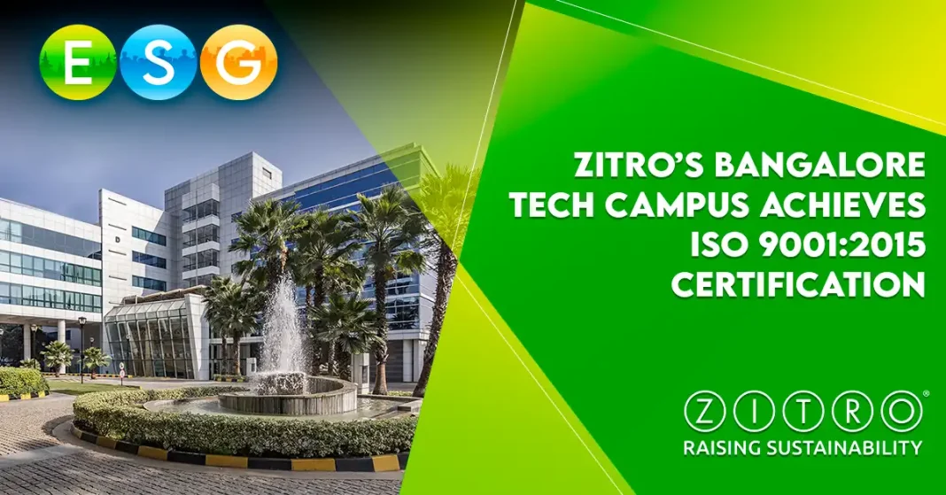 ZITRO Tech Campus in Bangalore secures ISO 9001:2015 certification