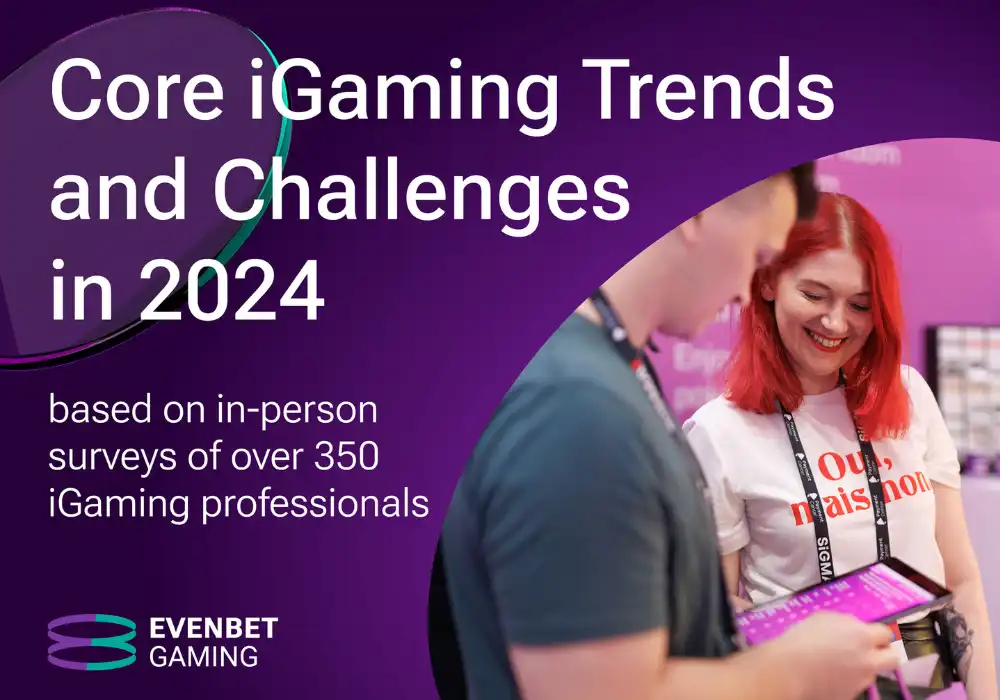 EvenBet Gaming 2024 Trends Report reveals regulation & compliance as pressing industry matters