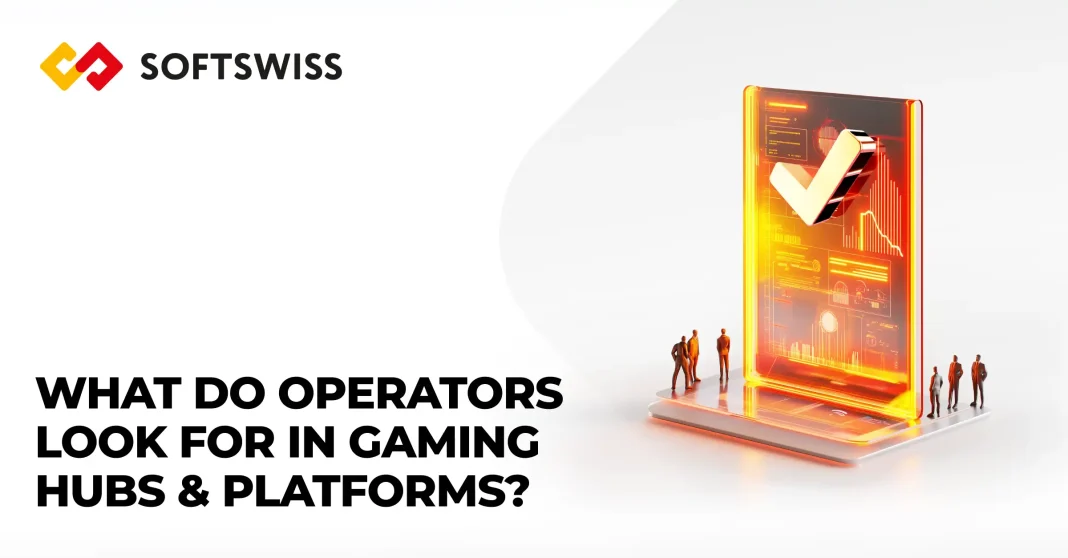 SOFTSWISS Key features Casino Operators seek in Gaming platforms and hubs