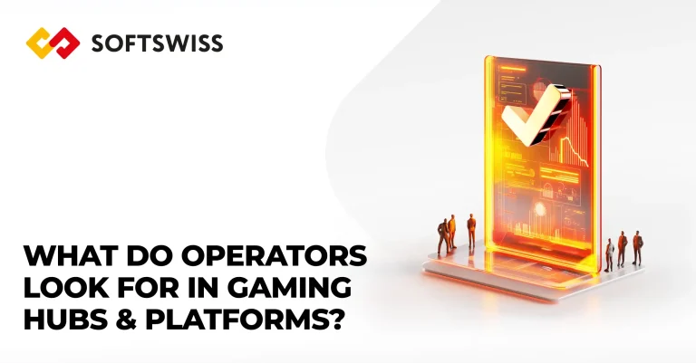 SOFTSWISS: Key features Casino Operators seek in Gaming platforms and hubs