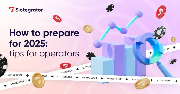 Slotegrator offers expert advice for Operators preparing for 2025