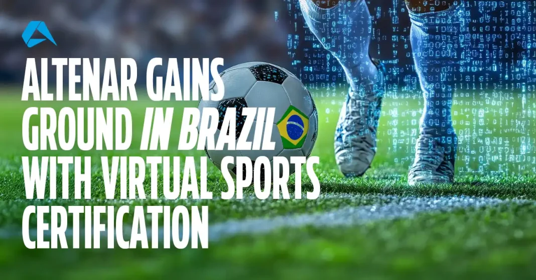 Altenar strengthens position in Brazil with virtual sports certification