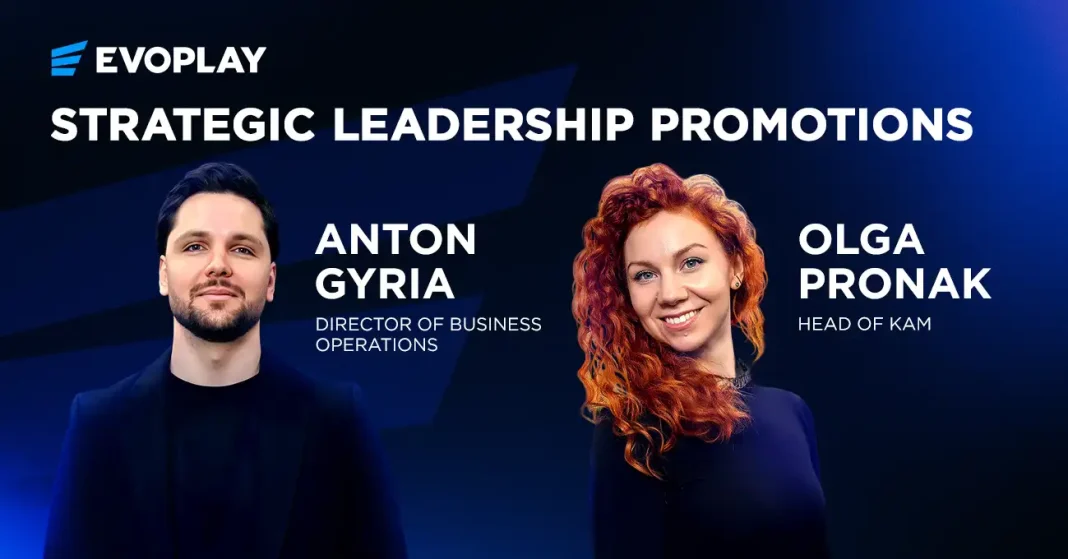 Evoplay strengthens global expansion with strategic leadership promotions
