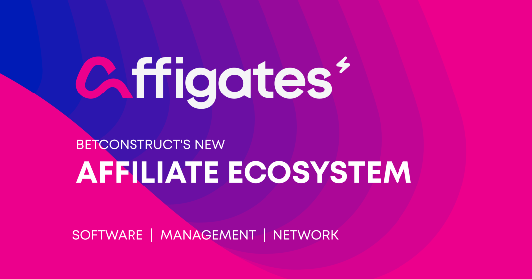 BetConstruct launches Affigates, an All-in-One Affiliate solution for the iGaming industry