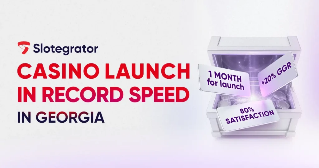 Slotegrator’s turnkey solution powers 5-week casino launch in Georgia