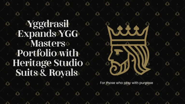 Yggdrasil powers portfolio growth with Suits & Royals joining YGG Masters