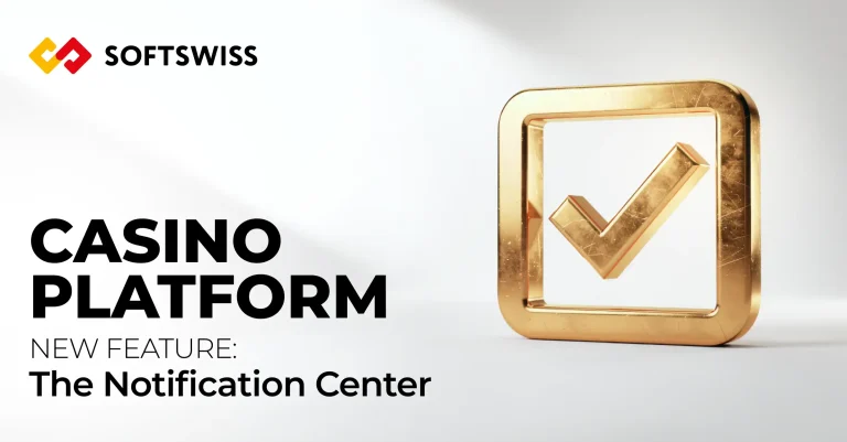 SOFTSWISS rolls out Notification Center to strengthen player retention