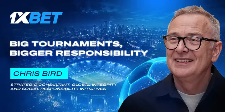 Inside 1xBet’s Strategy: Chris Bird on responsible gambling and high-stakes football tournaments