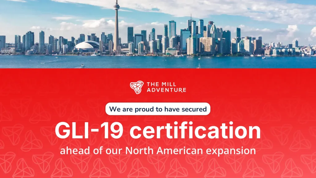 The Mill Adventure secures GLI-19 certification ahead of North American expansion